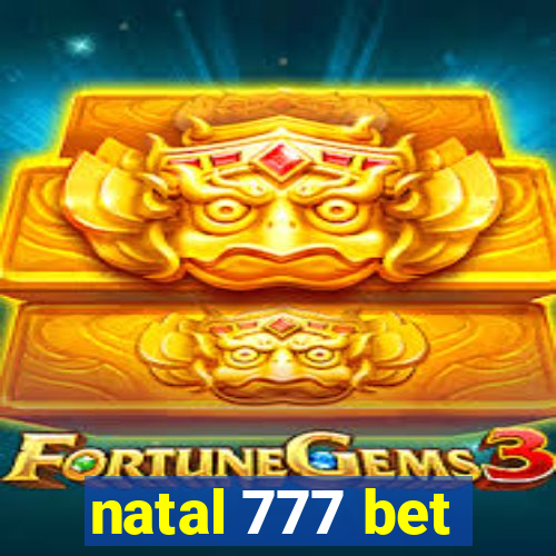 natal 777 bet